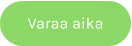 Varaa aika