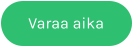 Varaa aika
