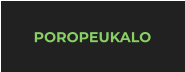 POROPEUKALO