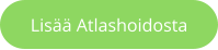 Lisää Atlashoidosta